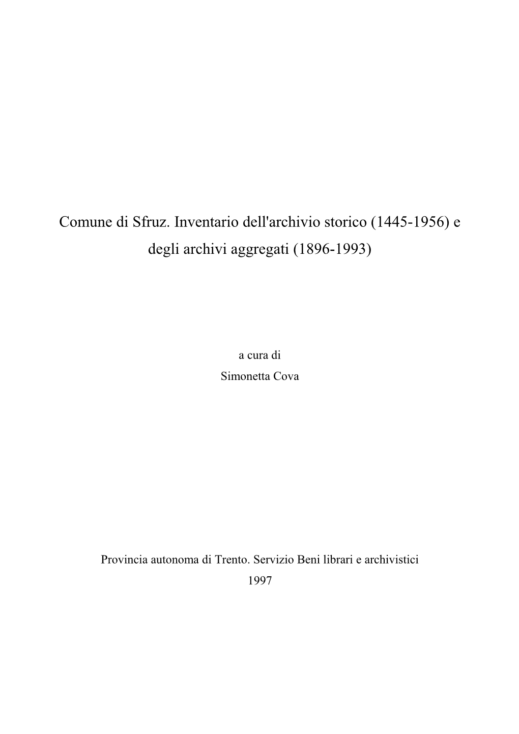 Comune Di Sfruz. Inventario Dell'archivio Storico 1445-19…
