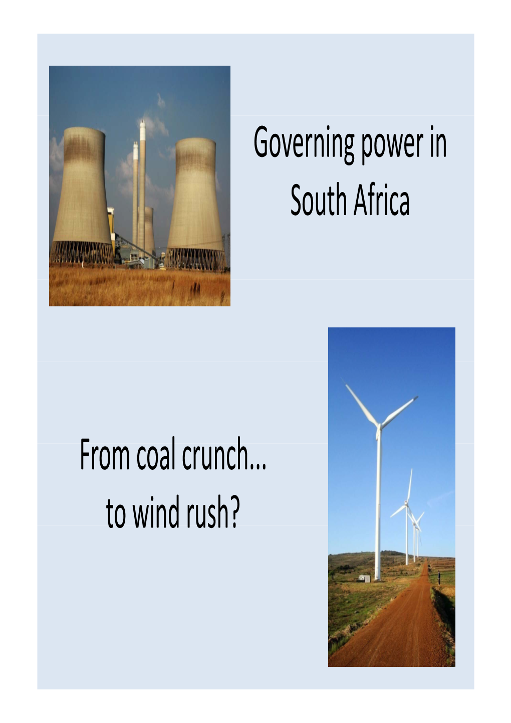 From Coal Crunch to Wind Rush? Governing Power in South Africa