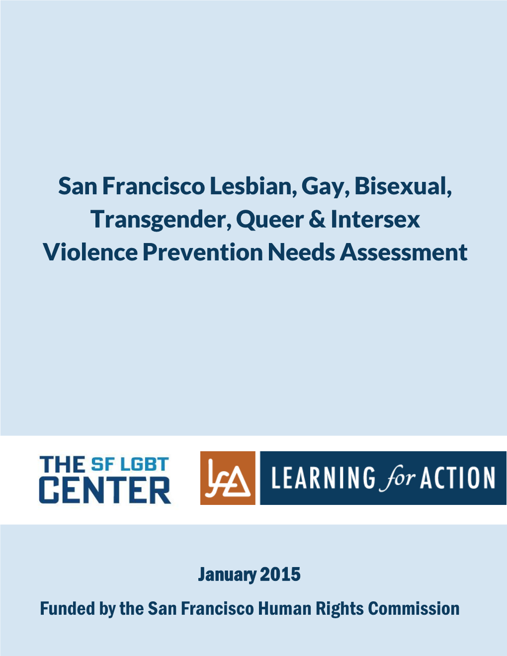 San Francisco Lesbian, Gay, Bisexual, Transgender, Queer & Intersex Violence Prevention Needs Assessment