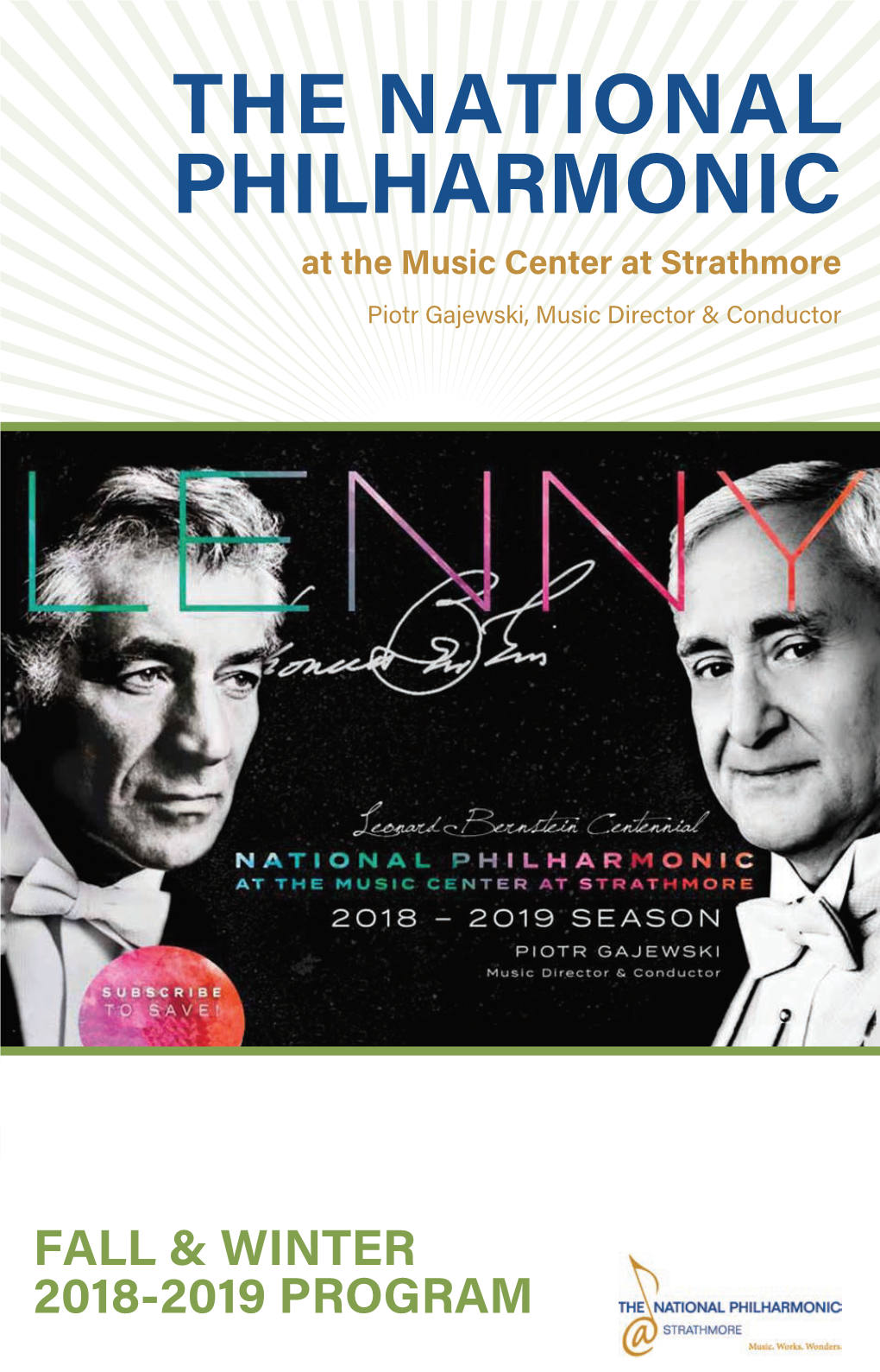 THE NATIONAL PHILHARMONIC at the Music Center at Strathmore Piotr Gajewski, Music Director & Conductor