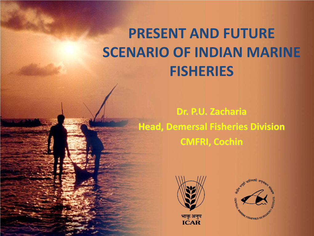 Present and Future Scenario of Indian Marine Fisheries