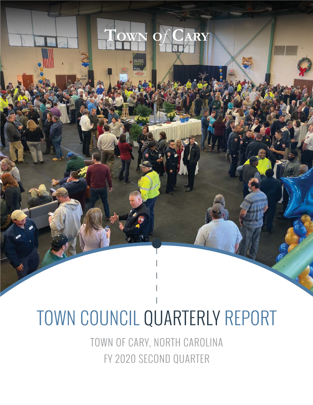 Town Council Quarterly Report Town of Cary, North Carolina Fy 2020 Second Quarter Cary Mayor & Town Council Members