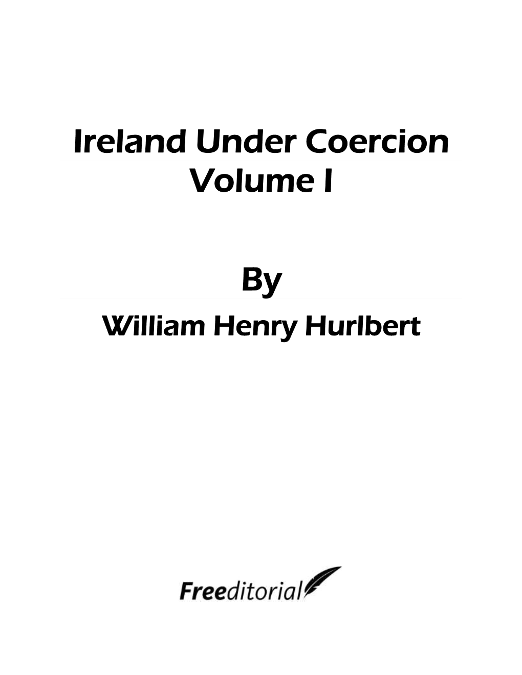 Ireland Under Coercion Volume I By