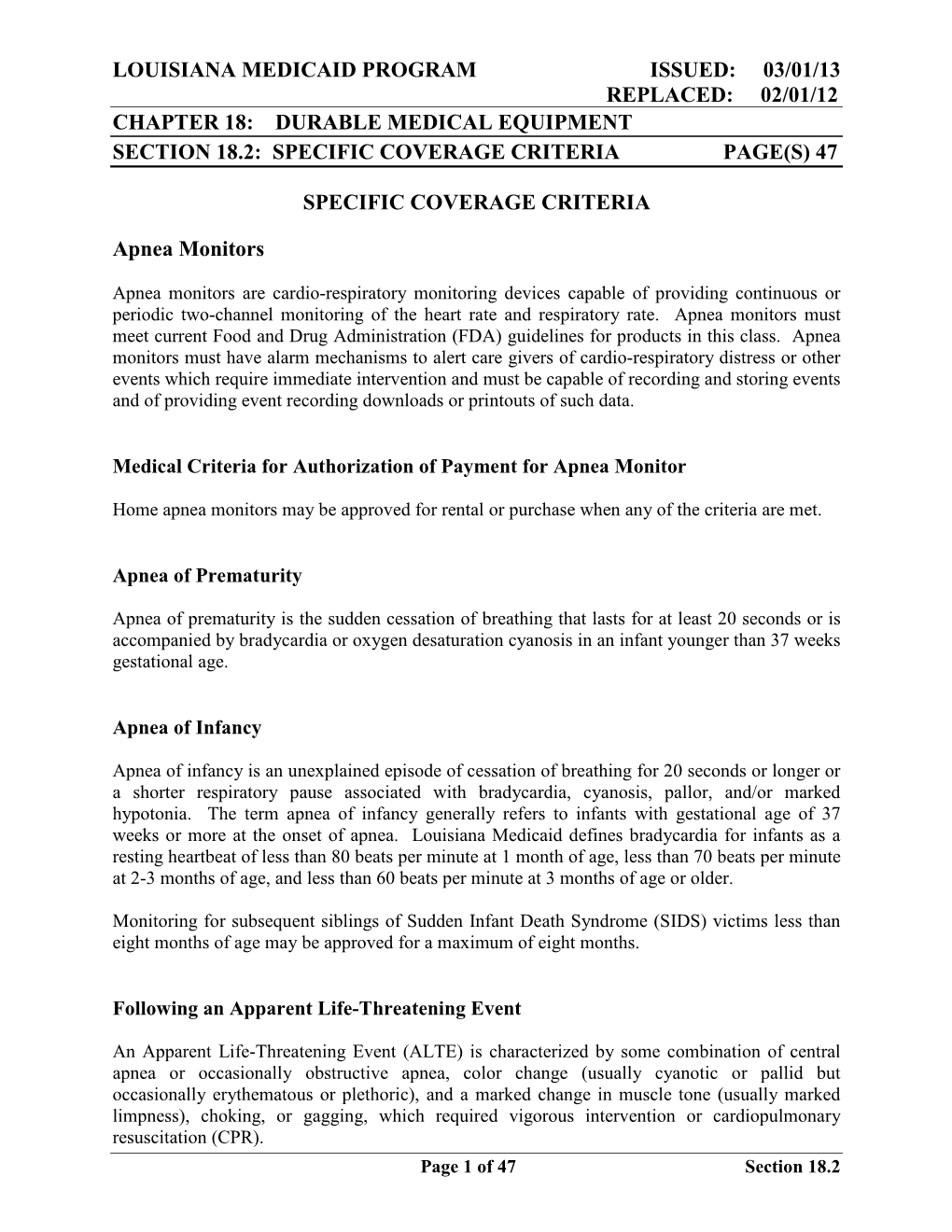 Louisiana Medicaid Program Issued: 03/01/13 Replaced: 02/01/12 Chapter 18: Durable Medical Equipment Section 18.2: Specific Coverage Criteria Page(S) 47