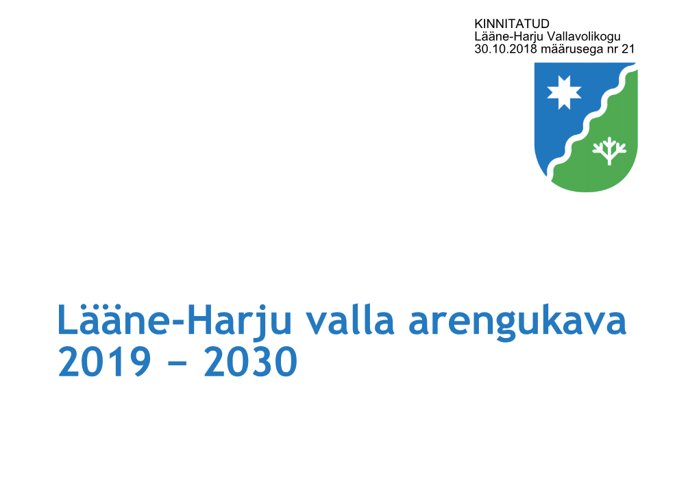 Lääne-Harju Valla Arengukava 2019 − 2030 Lääne-Harju Valla Arengukava 2019-2030