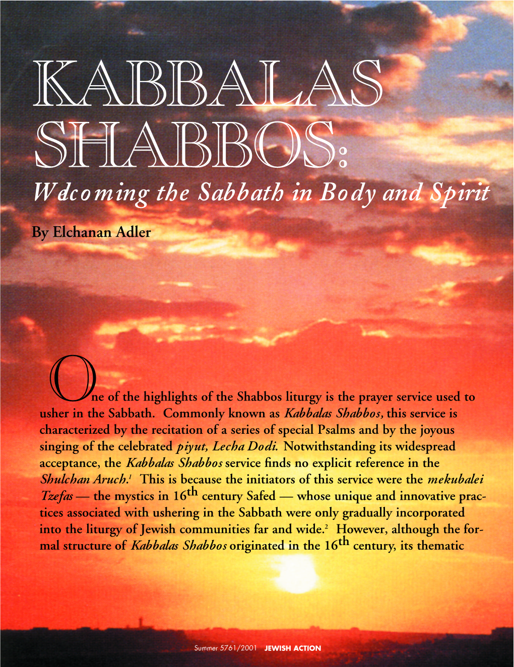 Kabbalas Shabbos, This Service Is Characterized by the Recitation of a Series of Special Psalms and by the Joyous Singing of the Celebrated Piyut, Lecha Dodi