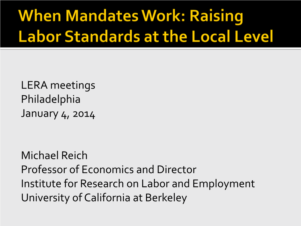 LERA Meetings Philadelphia January 4, 2014 Michael Reich Professor Of