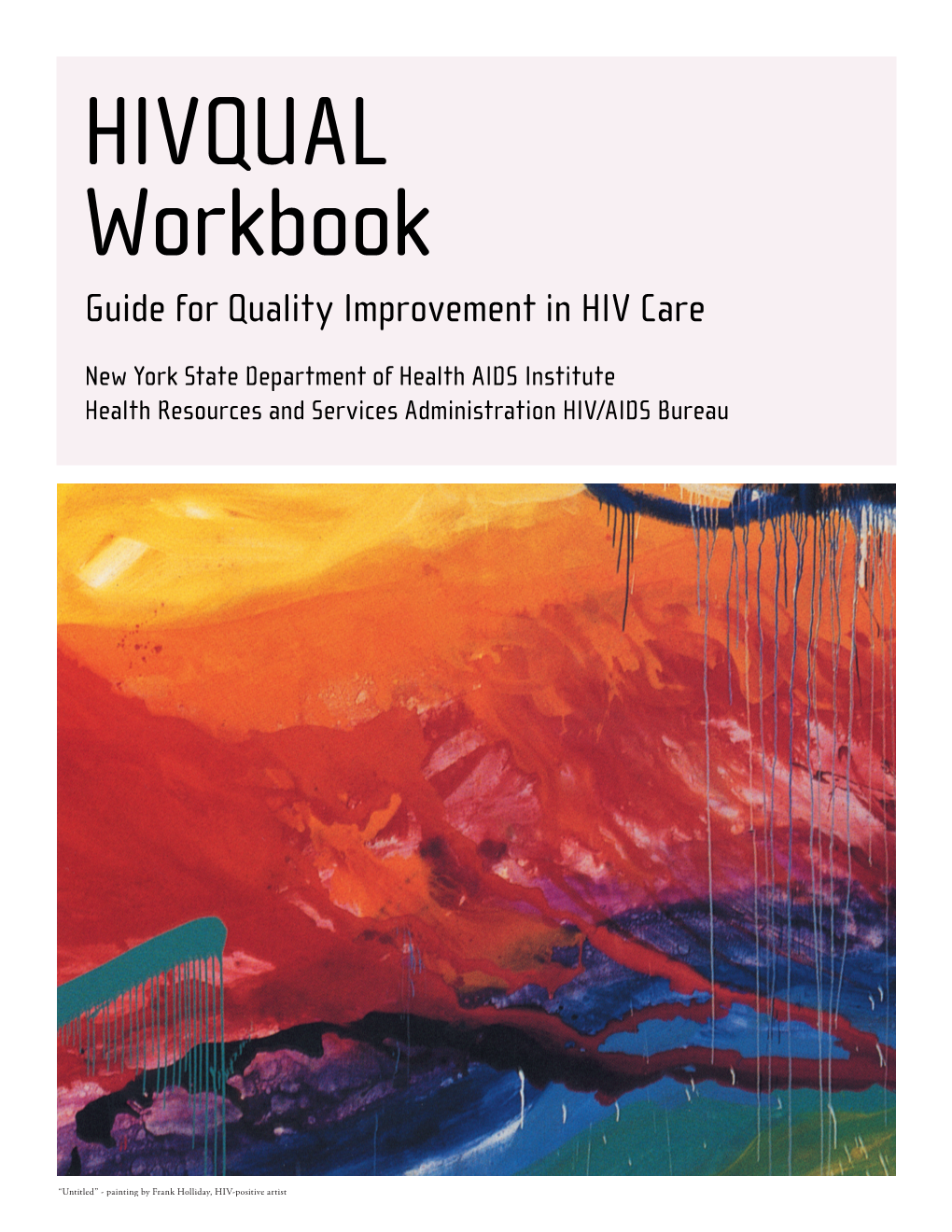 HIVQUAL Workbook Guide for Quality Improvement in HIV Care