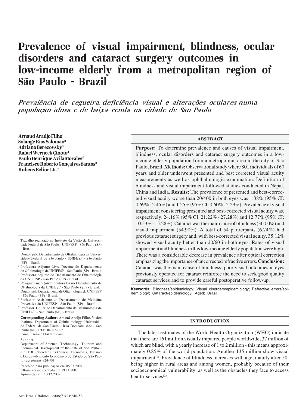 Prevalence of Visual Impairment, Blindness, Ocular Disorders and Cataract Surgery Outcomes in Low-Income Elderly from a Metropolitan Region of São Paulo - Brazil