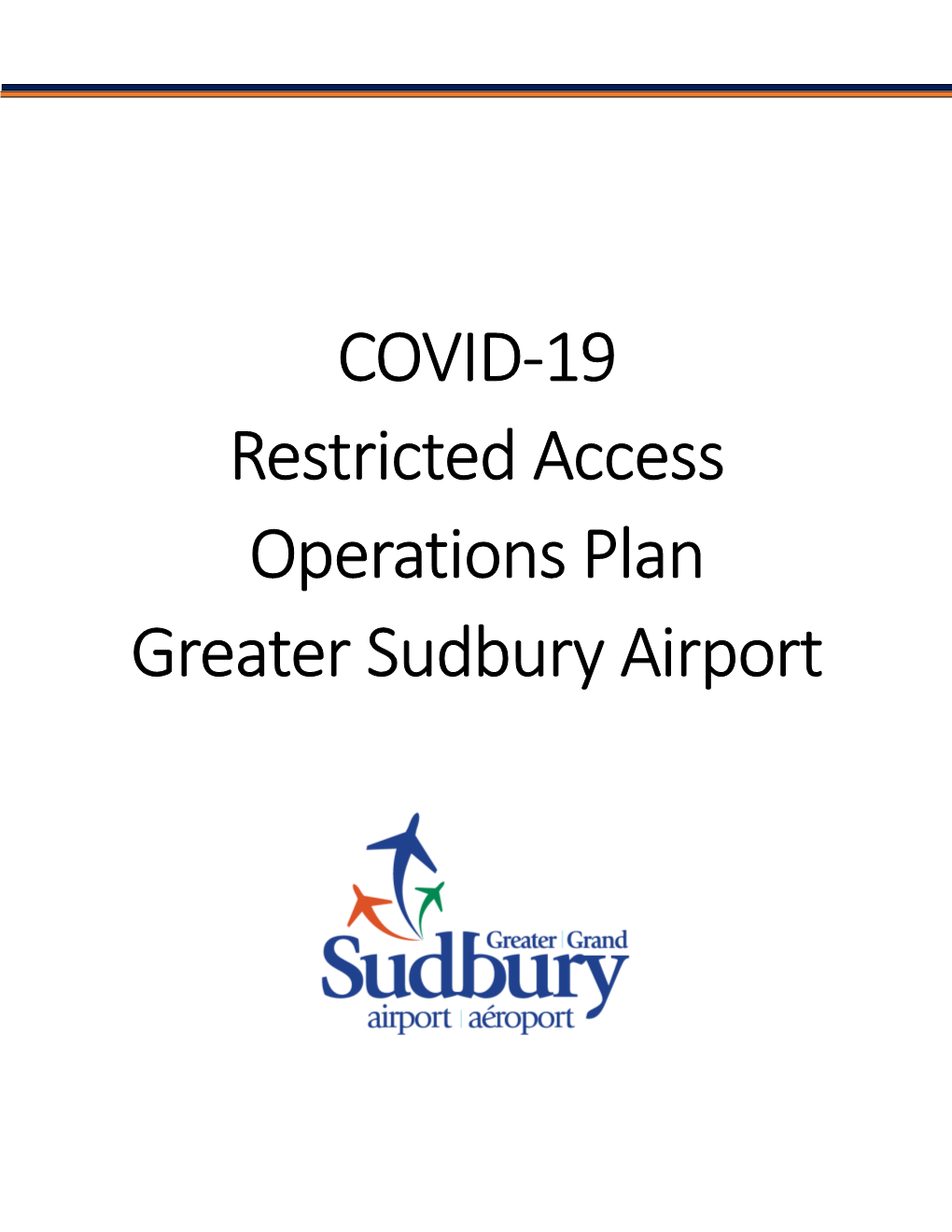 COVID-19 Restricted Access Operations Plan Greater Sudbury Airport