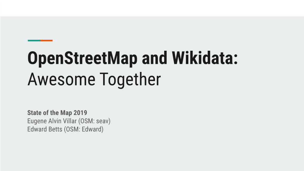 Openstreetmap and Wikidata: Awesome Together