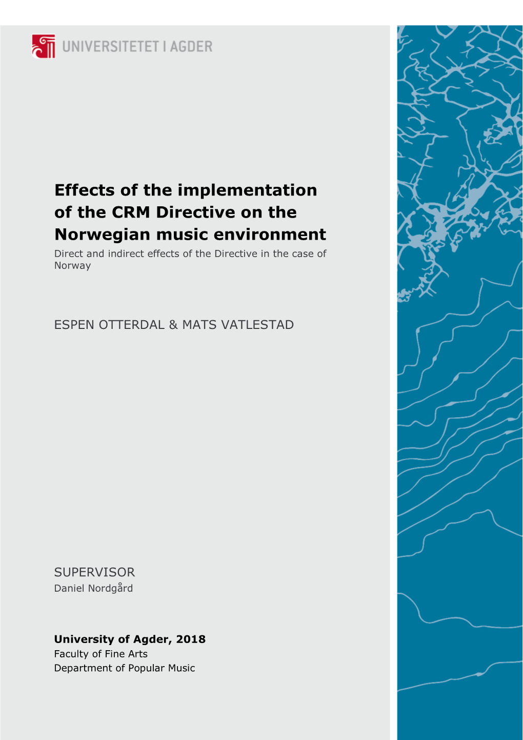 Effects of the Implementation of the CRM Directive on the Norwegian Music Environment Direct and Indirect Effects of the Directive in the Case of Norway