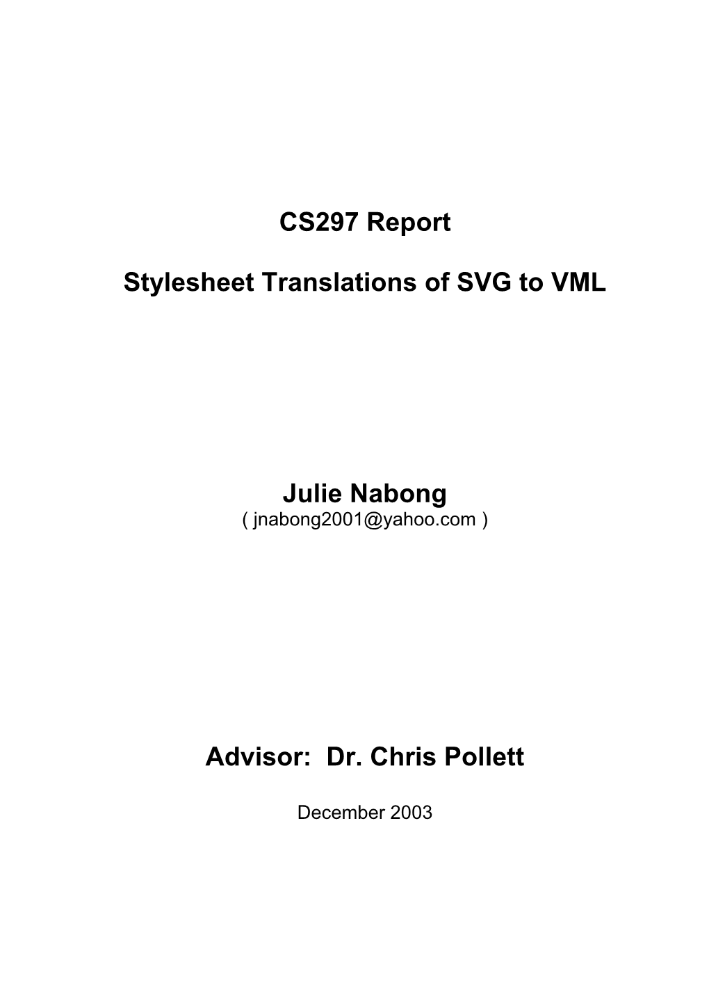 CS297 Report Stylesheet Translations of SVG to VML Julie Nabong