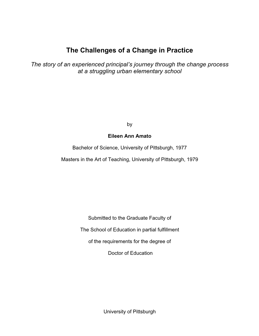 The Challenges of a Change in Practice