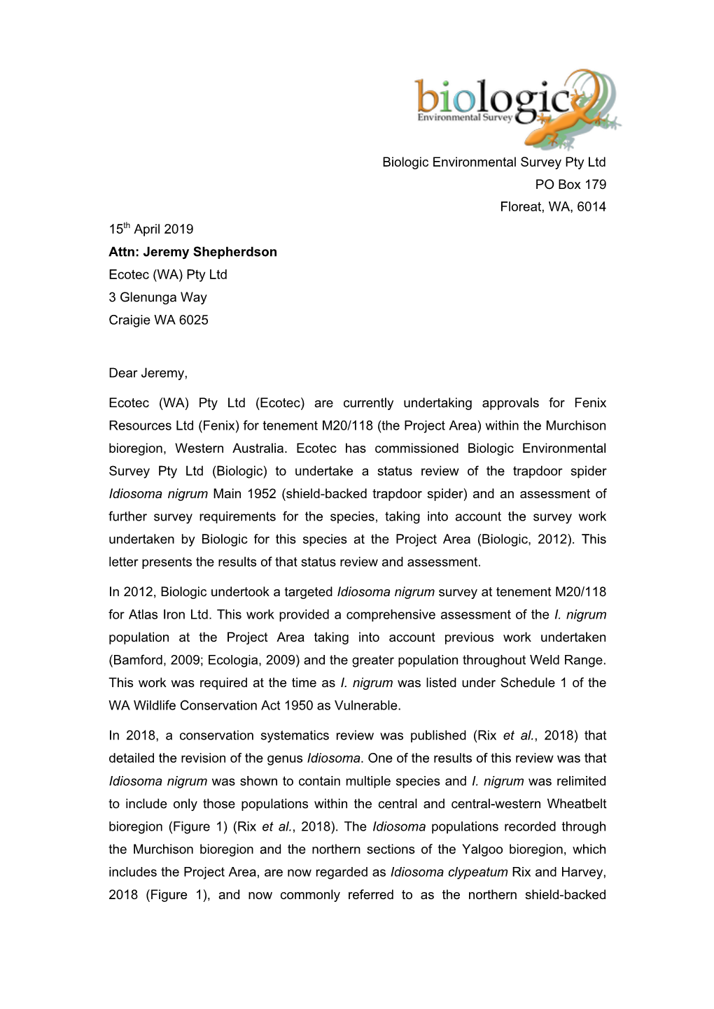 Biologic Environmental Survey Pty Ltd PO Box 179 Floreat, WA, 6014 15Th April 2019 Attn: Jeremy Shepherdson Ecotec (WA) Pty Ltd 3 Glenunga Way Craigie WA 6025