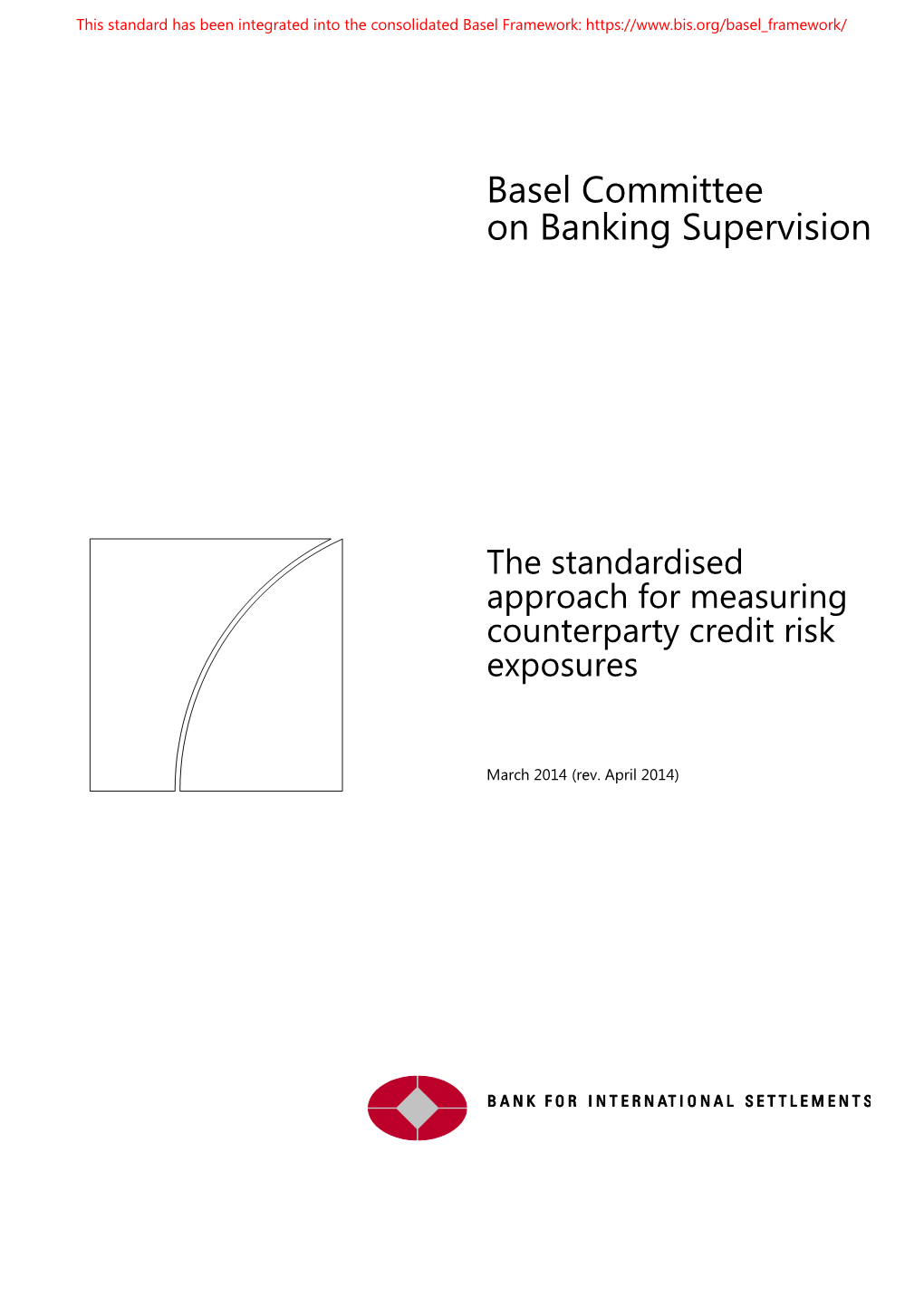 The Standardised Approach for Measuring Counterparty Credit Risk Exposures