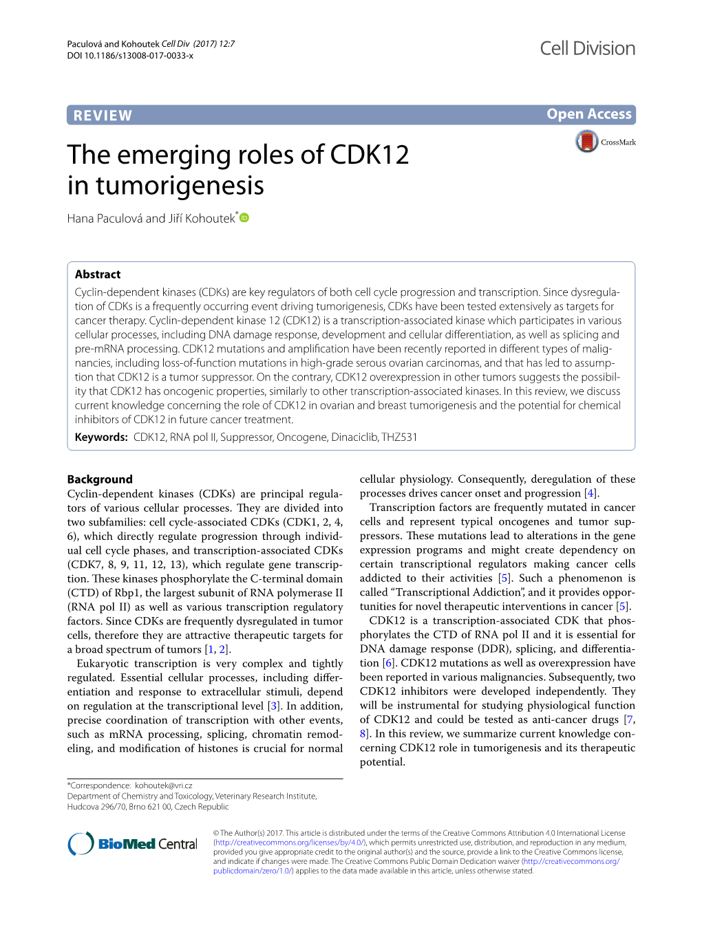 The Emerging Roles of CDK12 in Tumorigenesis Hana Paculová and Jiří Kohoutek*