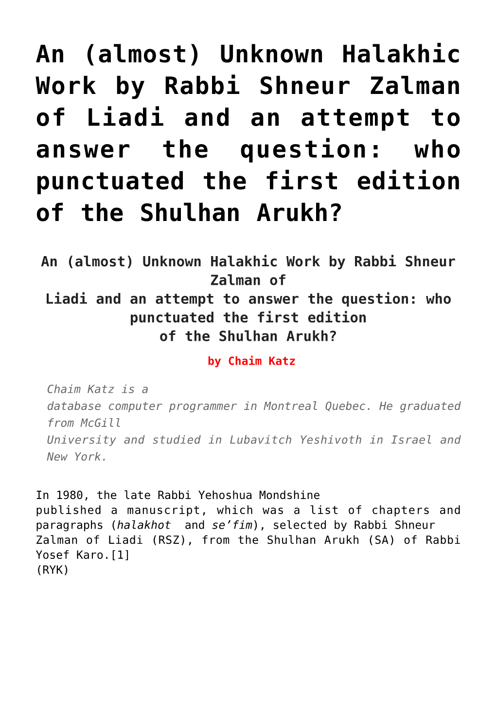 An (Almost) Unknown Halakhic Work by Rabbi Shneur Zalman of Liadi and an Attempt to Answer the Question: Who Punctuated the First Edition of the Shulhan Arukh?