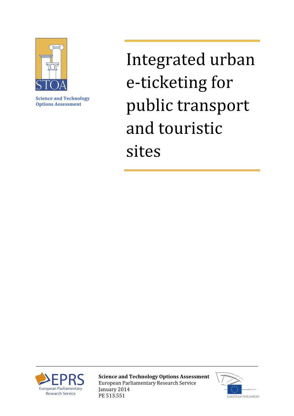 Integrated Urban E-Ticketing for Public Transport and Touristic Sites