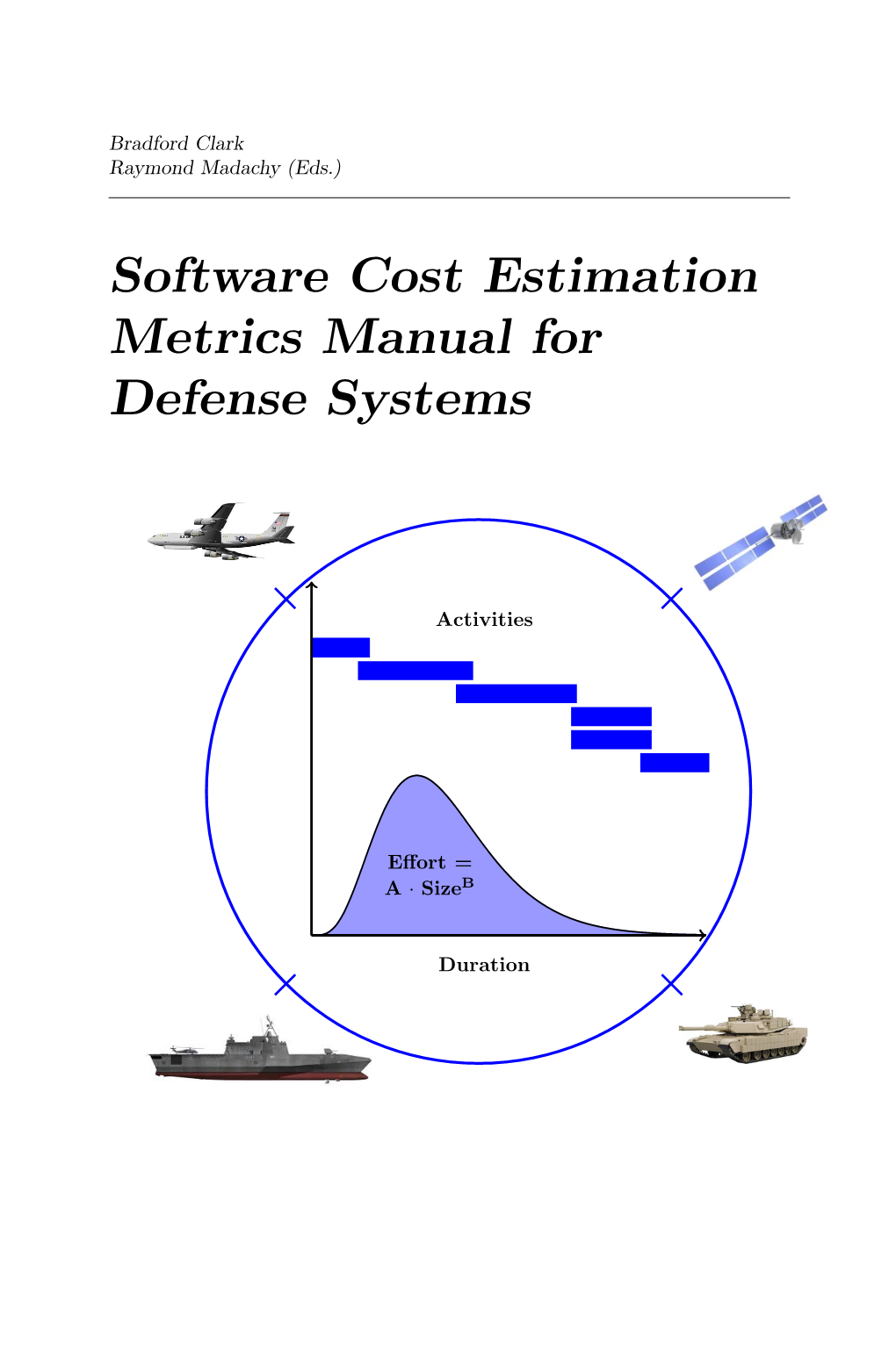 Software Cost Estimation Metrics Manual for Defense Systems