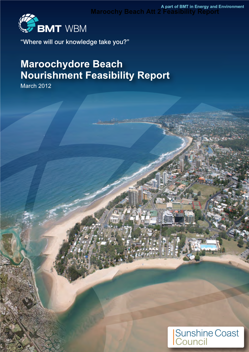 Maroochydore Beach Nourishment Feasibility Report March 2012