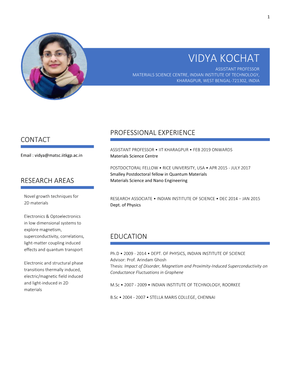 Vidya Kochat Assistant Professor Materials Science Centre, Indian Institute of Technology, Kharagpur, West Bengal-721302, India