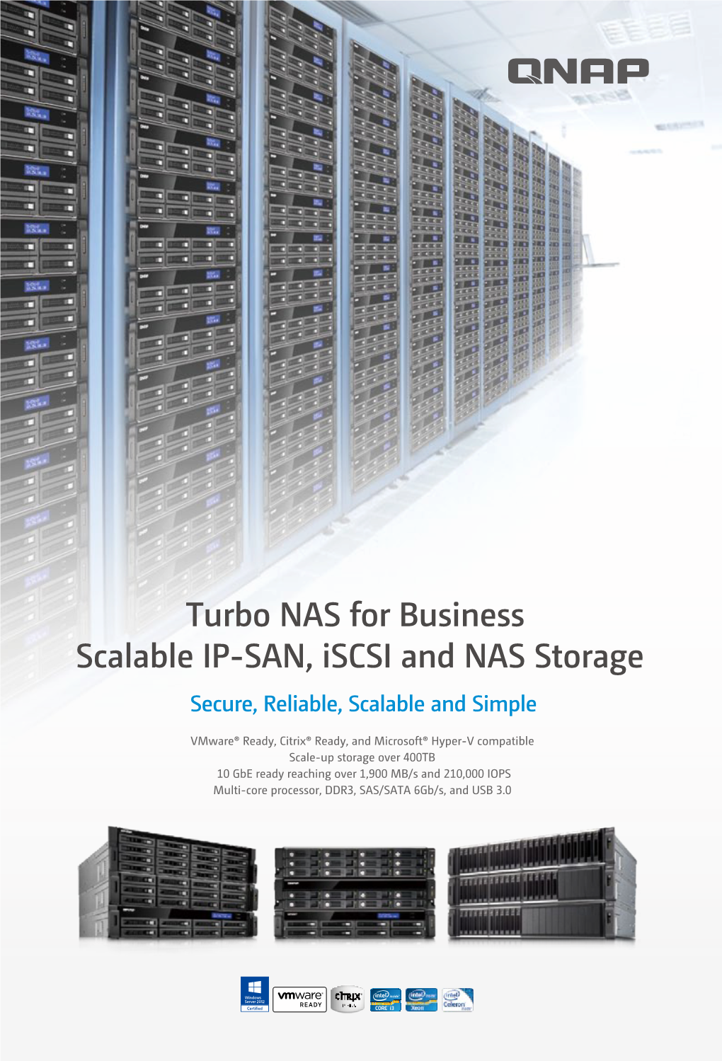 Turbo NAS for Business Scalable IP-SAN, Iscsi and NAS Storage Secure, Reliable, Scalable and Simple