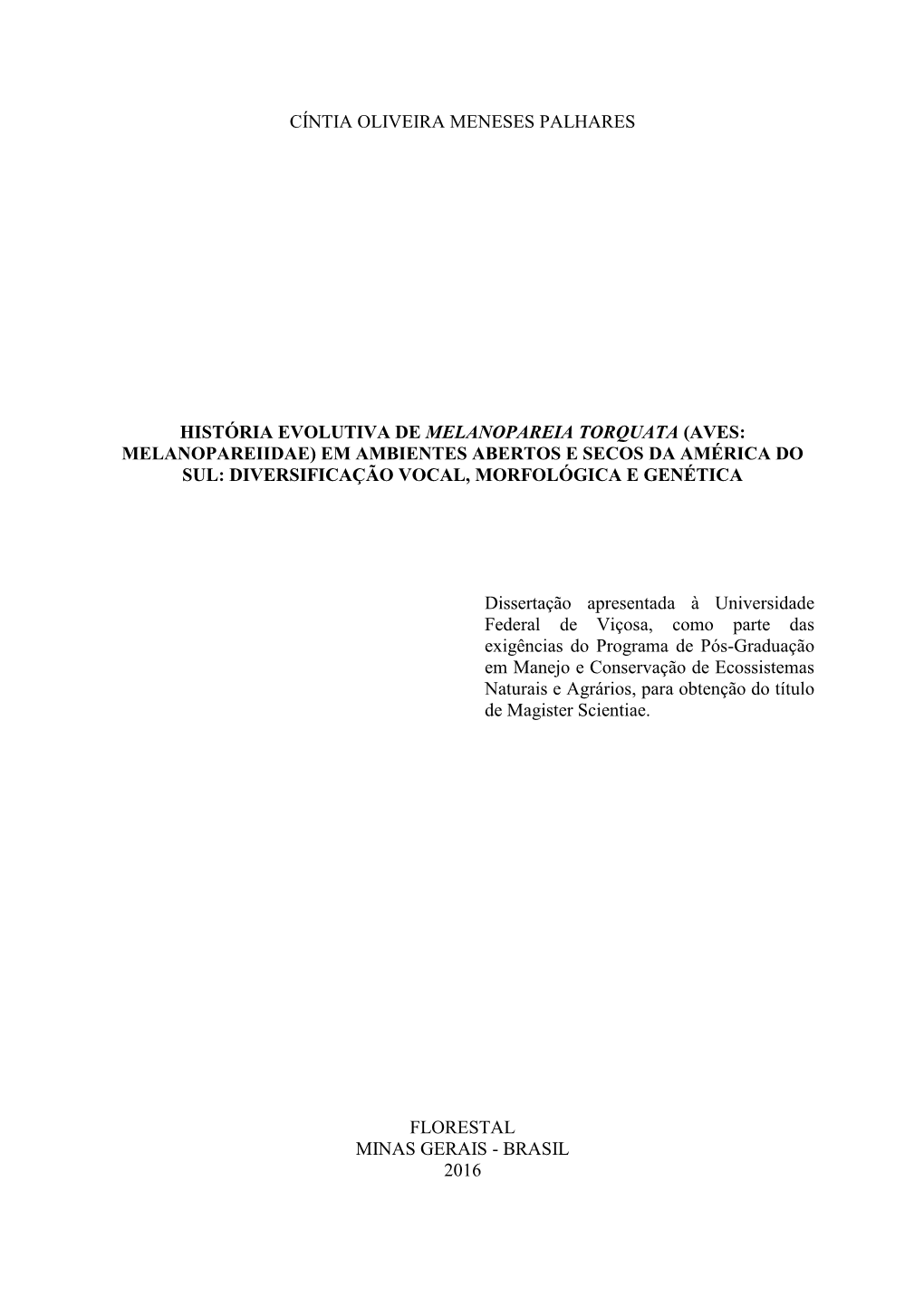 Aves: Melanopareiidae) Em Ambientes Abertos E Secos Da América Do Sul: Diversificação Vocal, Morfológica E Genética