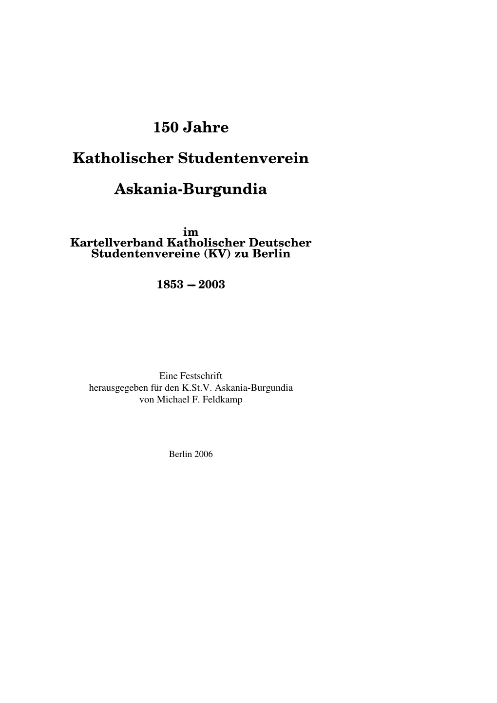 150 Jahre Katholischer Studentenverein Askania-Burgundia