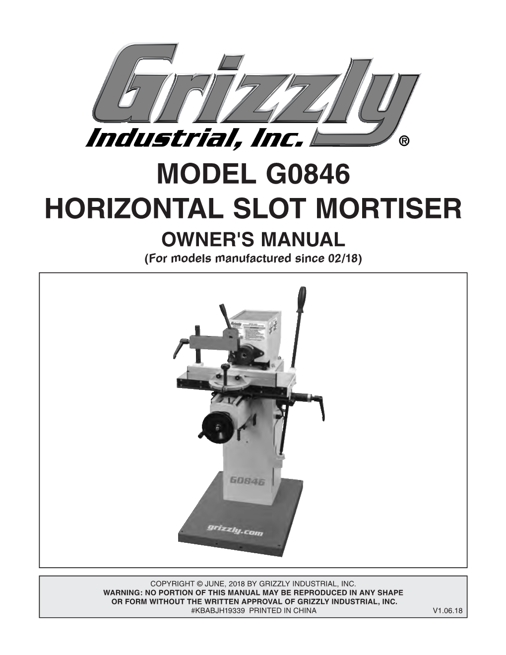 MODEL G0846 HORIZONTAL SLOT MORTISER OWNER's MANUAL (For Models Manufactured Since 02/18)