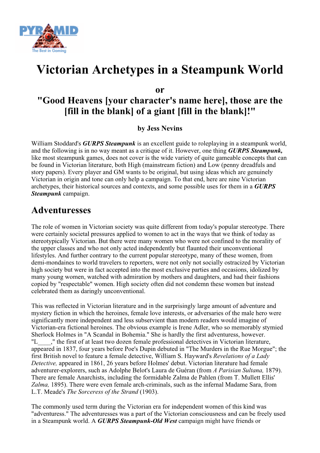 Victorian Archetypes in a Steampunk World Or "Good Heavens [Your Character's Name Here], Those Are the [Fill in the Blank] of a Giant [Fill in the Blank]!"