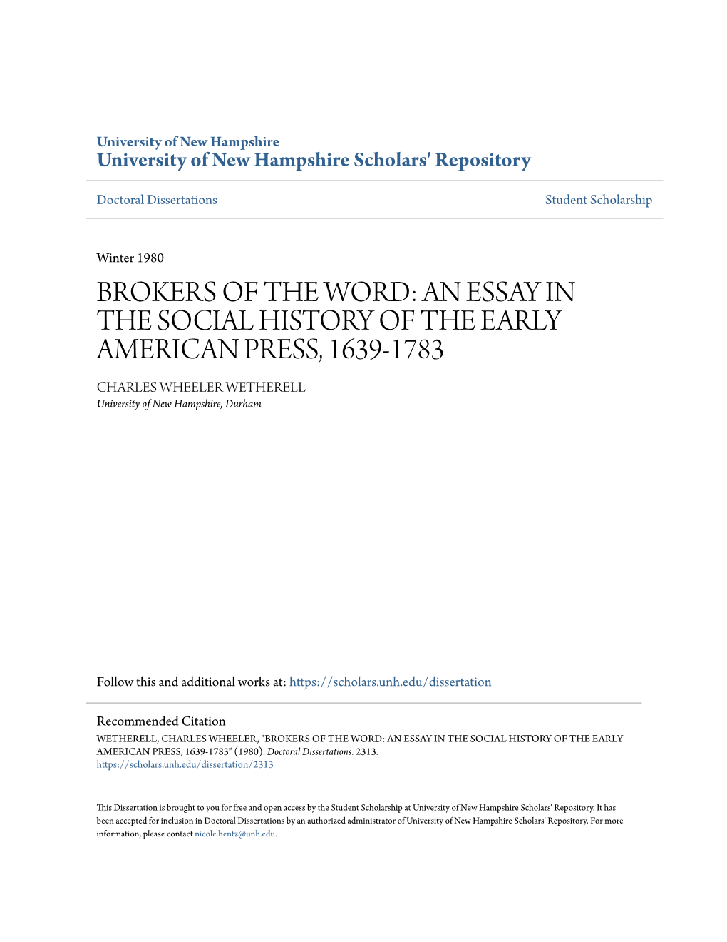 BROKERS of the WORD: an ESSAY in the SOCIAL HISTORY of the EARLY AMERICAN PRESS, 1639-1783 CHARLES WHEELER WETHERELL University of New Hampshire, Durham