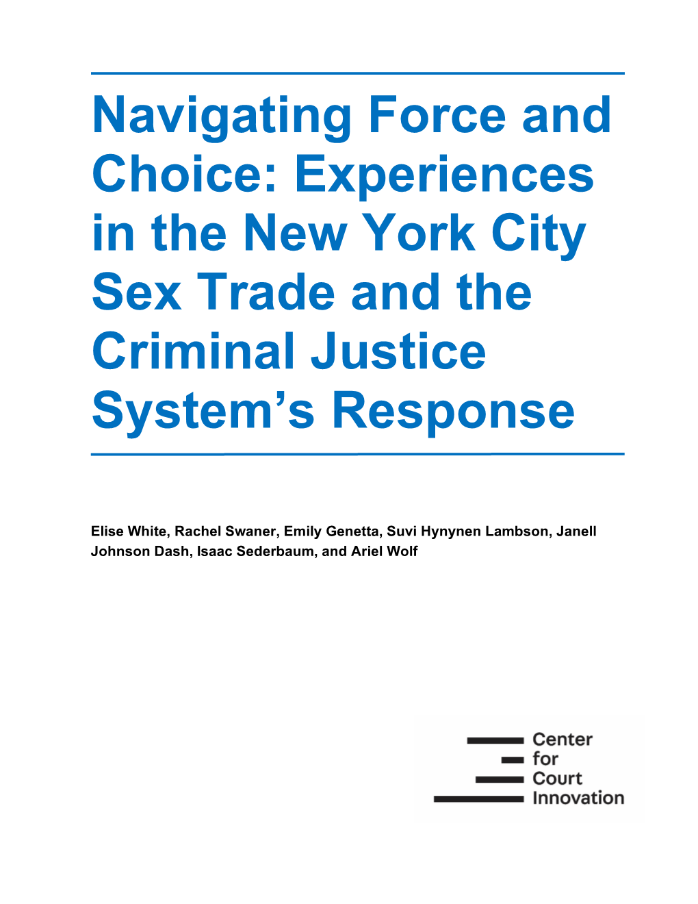 Navigating Force and Choice: Experiences in the New York City Sex Trade and the Criminal Justice System's Response