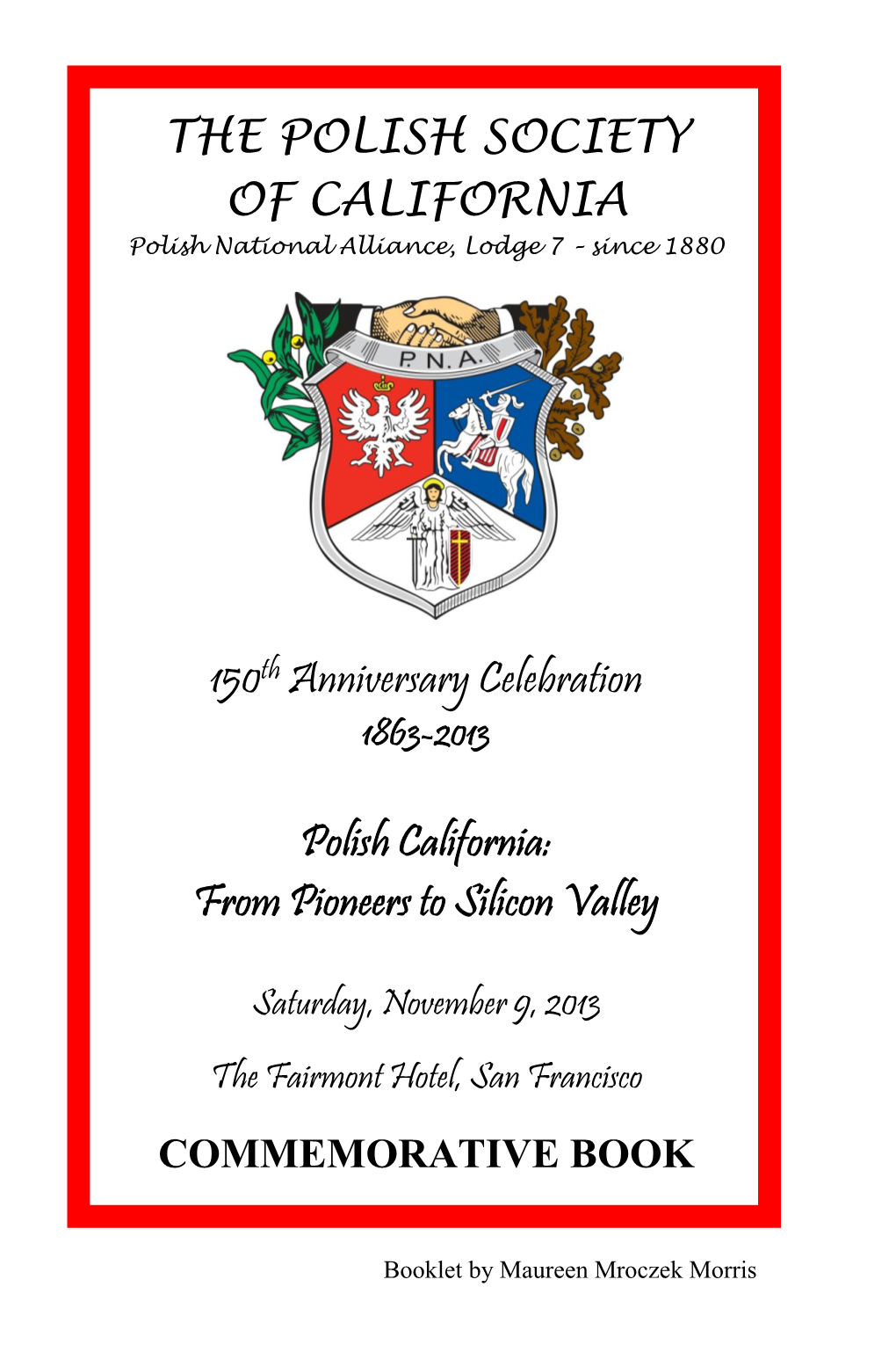 THE POLISH SOCIETY of CALIFORNIA 150Th Anniversary