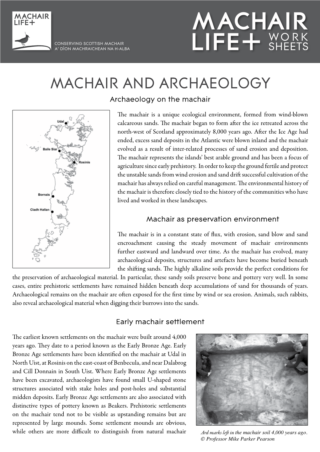 ARCHAEOLOGY Archaeology on the Machair