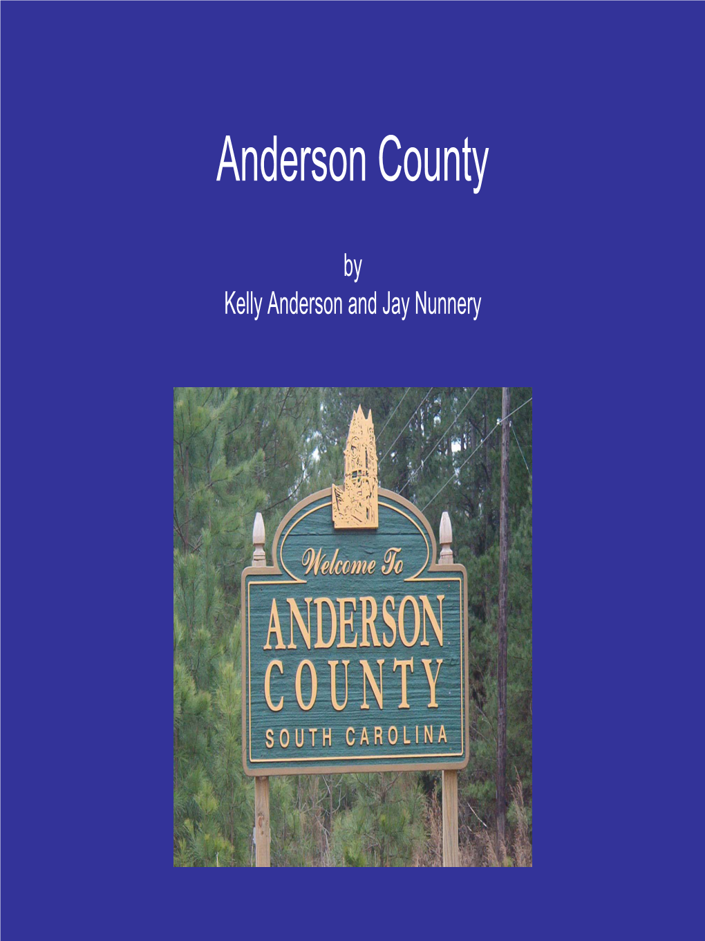 Anderson County Regional Analysis Kelly Anderson and Jay Nunnery 2/28/05