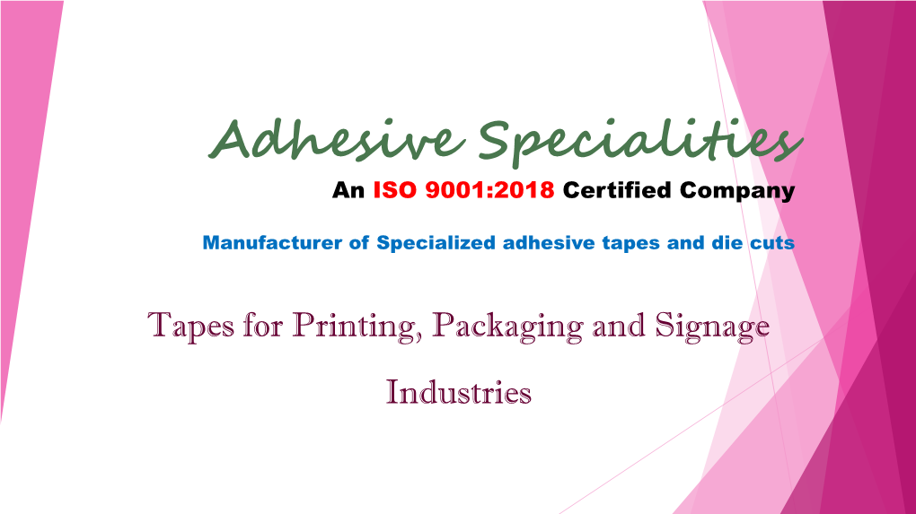 Adhesive Specialities an ISO 9001:2018 Certified Company