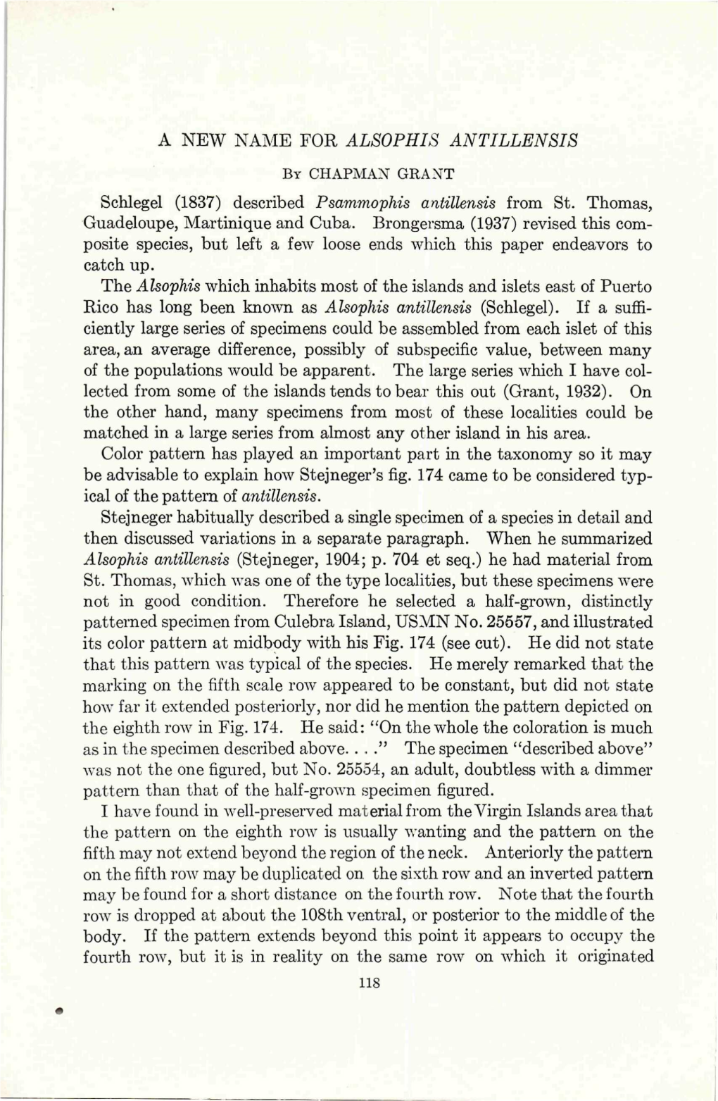 A NEW NAME for ALSOPHIS ANTILLENSIS by CHAPMAN GRANT Schlegel (1837) Described Psammophis Antillensis from St. Thomas, Guadeloupe, Martinique and Cuba