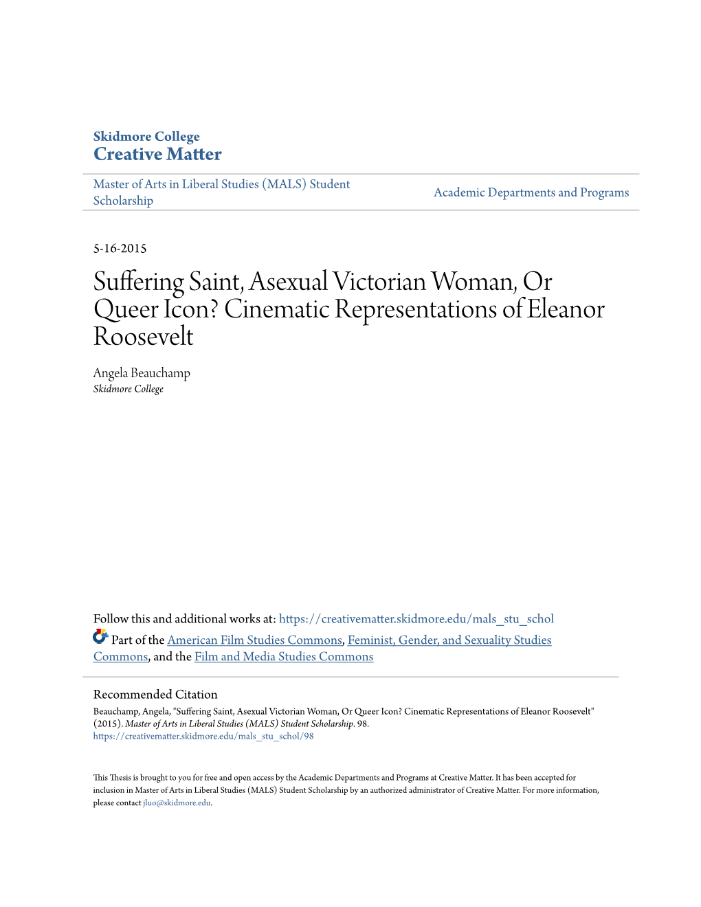 Suffering Saint, Asexual Victorian Woman, Or Queer Icon? Cinematic Representations of Eleanor Roosevelt Angela Beauchamp Skidmore College