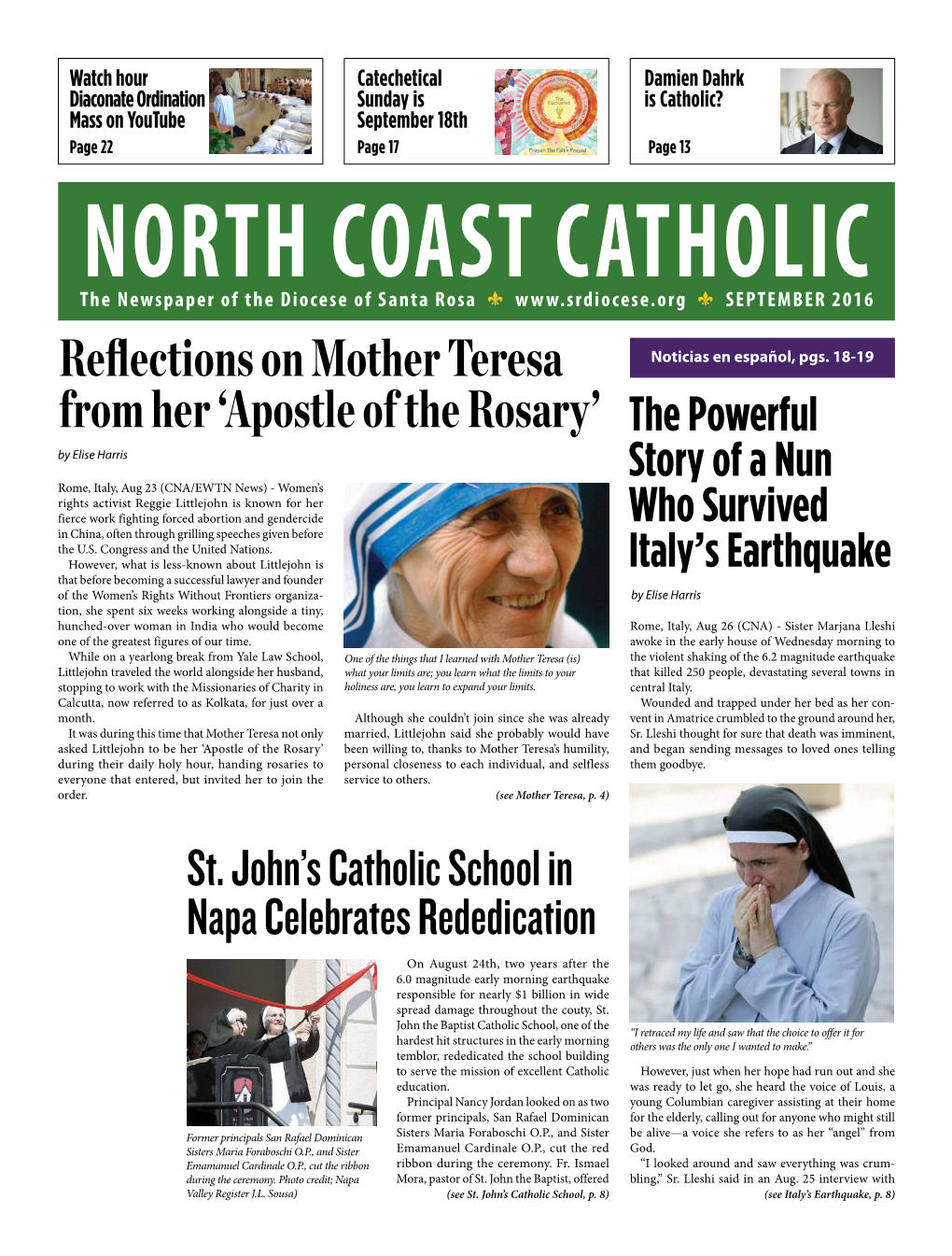 NORTH COAST CATHOLIC the Newspaper of the Diocese of Santa Rosa • • SEPTEMBER 2016 Reflections on Mother Teresa Noticias En Español, Pgs