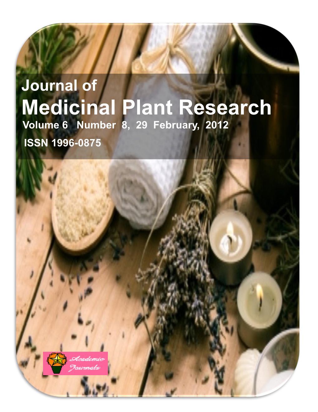 Medicinal Plant Research Volume 6 Number 8, 29 February, 2012 ISSN 1996-0875