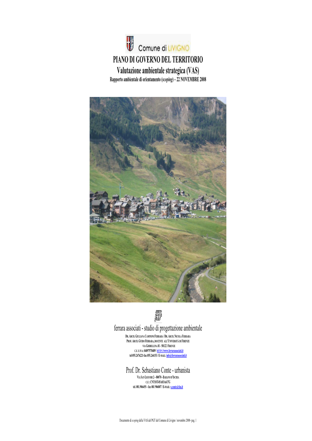 PIANO DI GOVERNO DEL TERRITORIO Valutazione Ambientale Strategica (VAS) Rapporto Ambientale Di Orientamento (Scoping) – 22 NOVEMBRE 2008