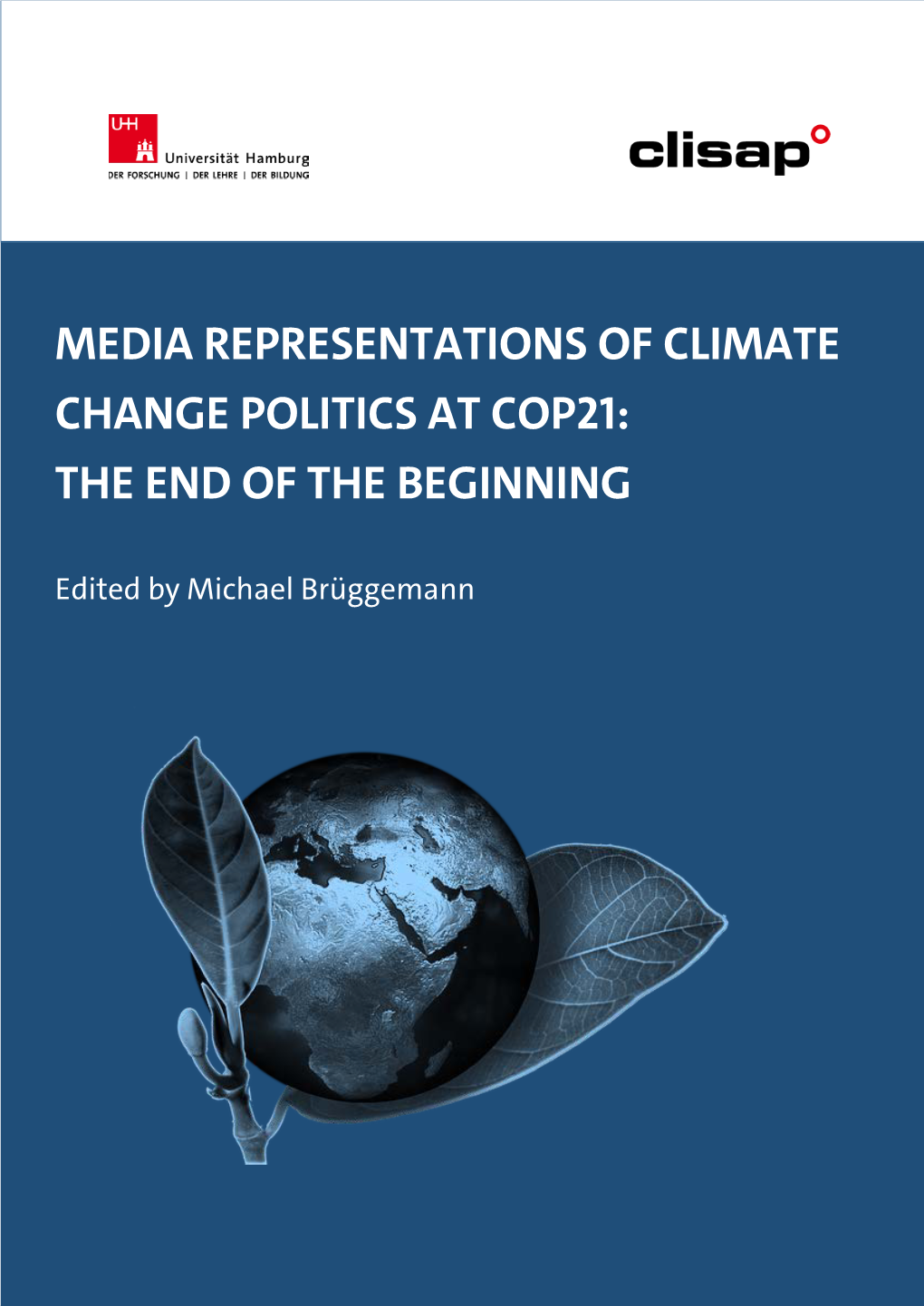 Media Representations of Climate Change Politics at Cop21: the End Of