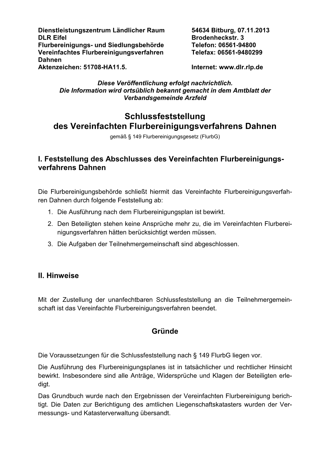 Schlussfeststellung Des Vereinfachten Flurbereinigungsverfahrens Dahnen Gemäß § 149 Flurbereinigungsgesetz (Flurbg)