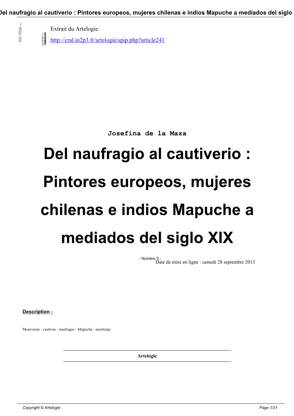Del Naufragio Al Cautiverio : Pintores Europeos, Mujeres Chilenas E Indios Mapuche a Mediados Del Siglo XIX