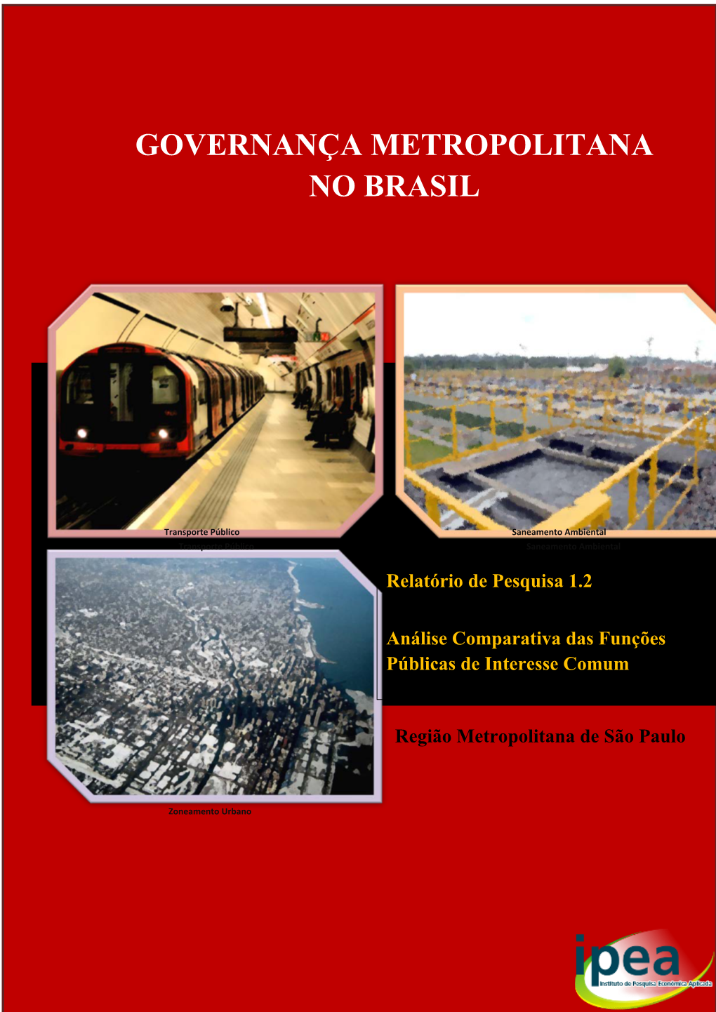 Governança Metropolitana No Brasil: Análise Comparativa Das Funções Públicas De Interesse Comum