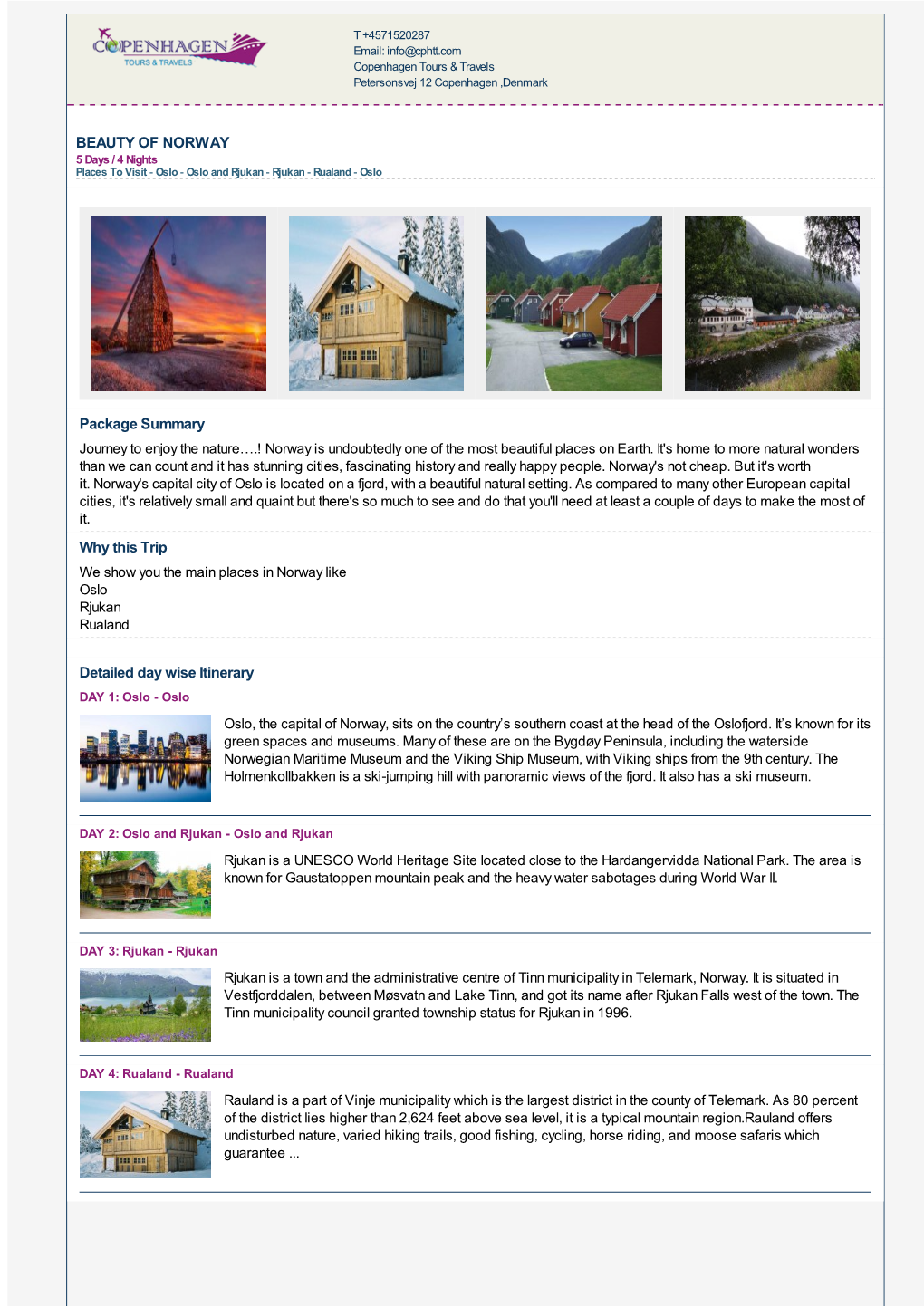 BEAUTY of NORWAY Package Summary Why This Trip Detailed