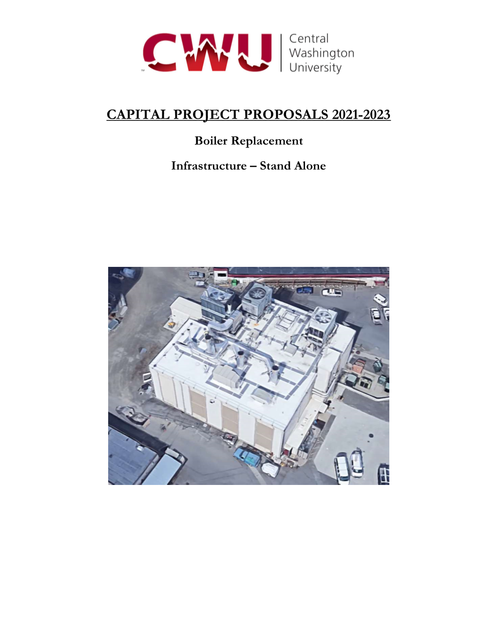 CAPITAL PROJECT PROPOSALS 2021-2023 Boiler Replacement Infrastructure – Stand Alone