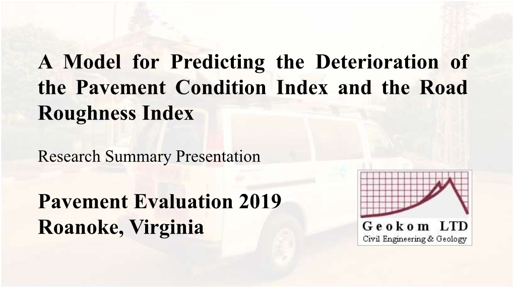 A Model for Predicting the Deterioration of the Pavement Condition Index and the Road Roughness Index Pavement Evaluation 2019 R