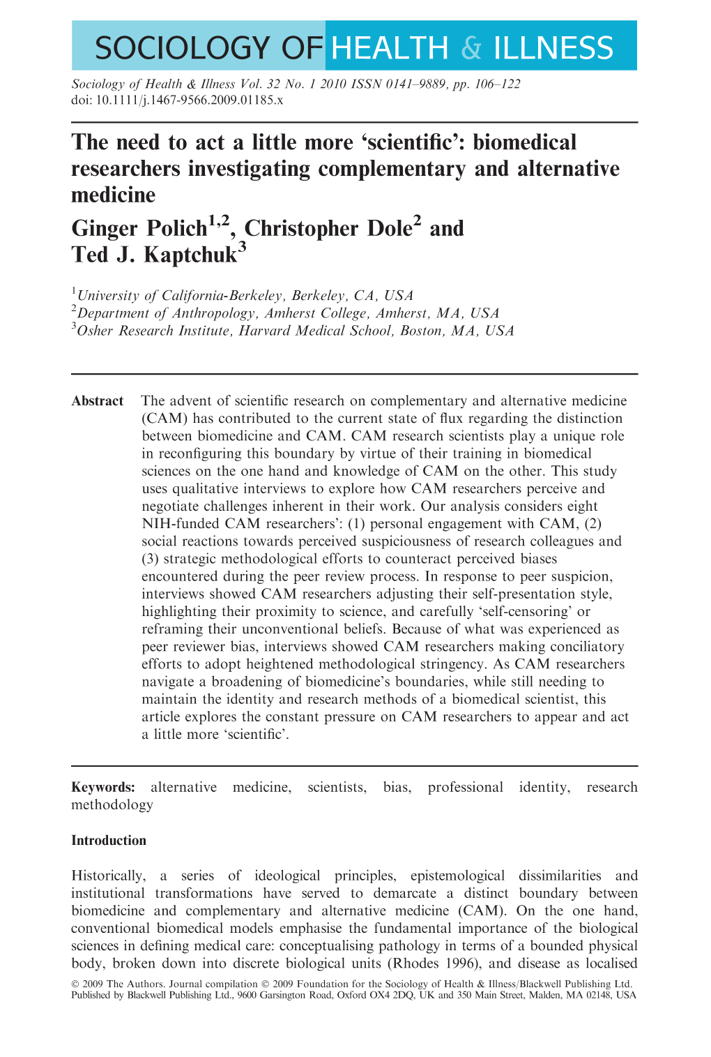 Biomedical Researchers Investigating Complementary and Alternative Medicine Ginger Polich1,2, Christopher Dole2 and Ted J